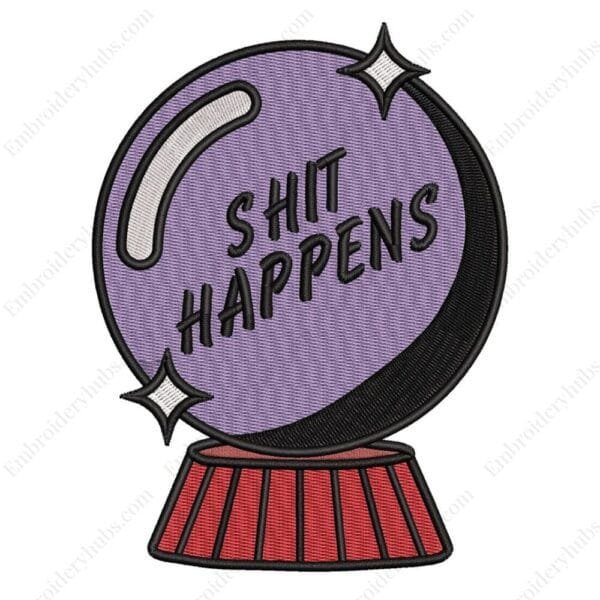 Shit Happens Embroidery Design File -  Creative Doodle Art Inspired Embroidery Design